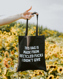 This bag is made from recycled fucks I didn't give