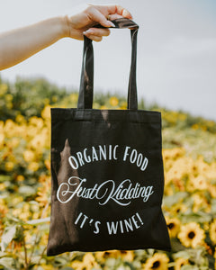 Organic Food-Just Kidding-It's wine